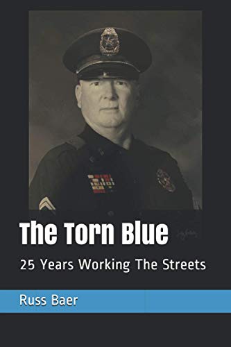 Stock image for The Torn Blue: 25 Years Working The Streets for sale by Better World Books: West