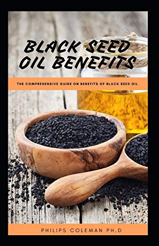 Beispielbild fr Black Seed Oil Benefits: The Comprehensive Guide on Benefit of Black Seed Oil zum Verkauf von GreatBookPrices