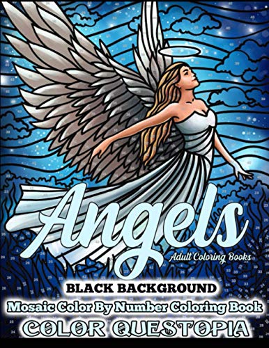 Stock image for Angels BLACK BACKGROUND Mosaic Color By Number Coloring Book - Adult Coloring Books: Mindfulness and Anti Anxiety Coloring Book for sale by Goodbookscafe