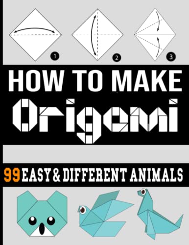 Imagen de archivo de how make origami: origami easy 99 different animals /origami book for adult/origami book for kids easy/origami book for kids ages 9-12/origami book . book for beginners/origami book for teens a la venta por Blue Vase Books