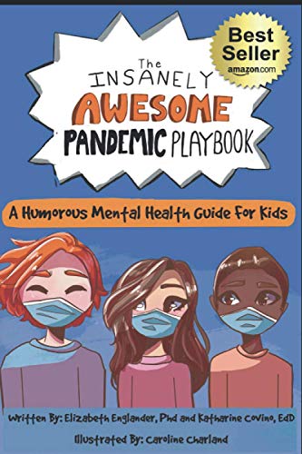 Imagen de archivo de The Insanely Awesome Pandemic Playbook : A Humorous Mental Health Guide for Kids a la venta por Better World Books