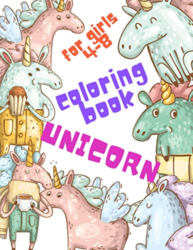 Imagen de archivo de Unicorn Coloring Book for Girls 4-8: Cute Unique Remarkable Pages With Magic Animals Also Includes Sketchbook To Draw Idea Gift for Children`s Ages 8- a la venta por GreatBookPrices