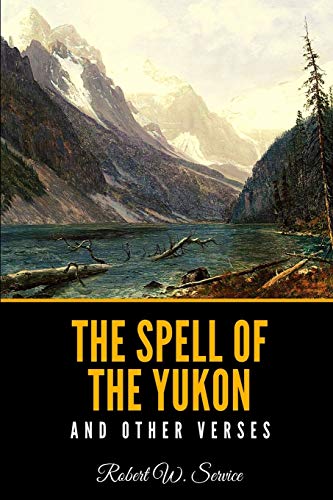 Stock image for The Spell of the Yukon and Other Verses for sale by Better World Books