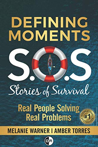 Stock image for Defining Moments: SOS Stories of Survival: Real People Solving Real Problems for sale by California Books