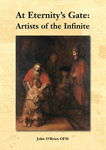 Stock image for At Eternity?s Gate: Artists of the Infinite for sale by Tall Stories BA