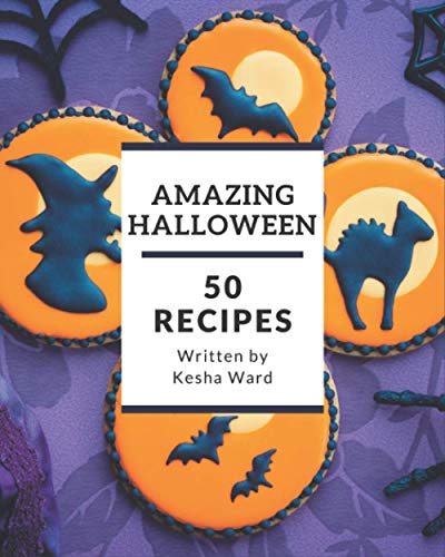 Imagen de archivo de 50 Amazing Halloween Recipes: Enjoy Everyday With Halloween Cookbook! a la venta por GreatBookPrices