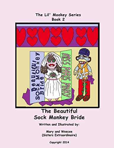 Stock image for The Beautiful Sock Monkey Bride: The Lil' Mookey Series for sale by ALLBOOKS1