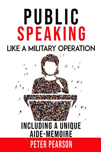 Beispielbild fr PUBLIC SPEAKING: LIKE A MILITARY OPERATION zum Verkauf von Ria Christie Collections