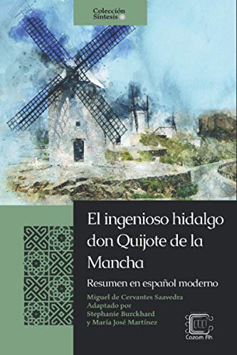 Beispielbild fr El ingenioso hidalgo don Quijote de la Mancha: Resumen en espaol moderno (Coleccin Sntesis) (Spanish Edition) zum Verkauf von California Books