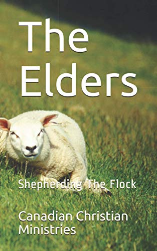 Stock image for The Elders: Shepherding The Flock for sale by Big River Books