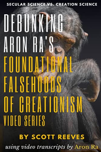Stock image for Debunking Aron Ras Foundational Falsehoods of Creationism Video Series for sale by Big River Books