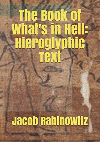 Stock image for The Book of What's in Hell: Hieroglyphics for sale by GreatBookPrices