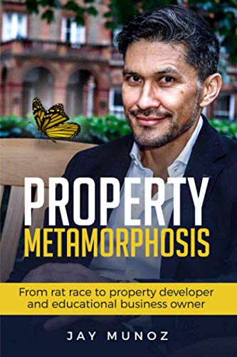 Beispielbild fr Property Metamorphosis: From Rat Race To Property Developer And Educational Business Owner zum Verkauf von AwesomeBooks