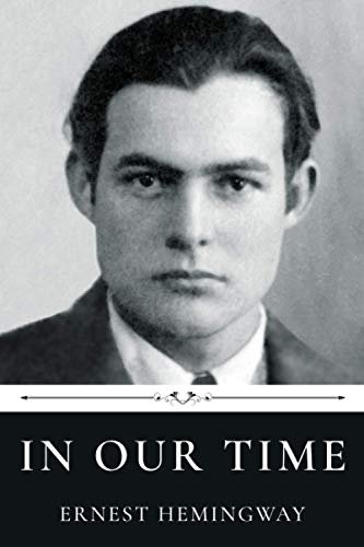 Stock image for In Our Time by Ernest Hemingway for sale by Better World Books: West