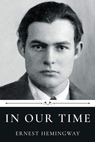 Stock image for In Our Time by Ernest Hemingway for sale by Decluttr