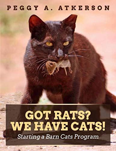 Stock image for Got Rats? We Have Cats!: Starting a Barn Cats Program for sale by GreatBookPrices