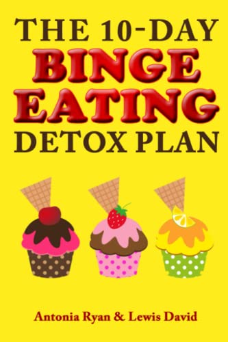 Beispielbild fr The 10-Day Binge Eating Detox Plan: Freedom from Over Eating, Emotional Eating, and Weight Loss Dieting (Stop Overeating Books) zum Verkauf von GoodwillNI