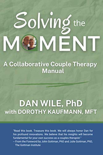 Stock image for Solving the Moment: A Collaborative Couple Therapy Manual for sale by Goodwill Books