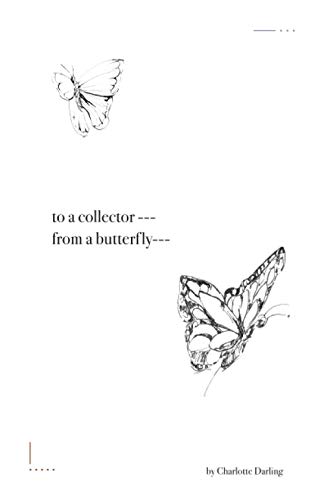 Beispielbild fr to a collector --- from a butterfly --- zum Verkauf von Better World Books