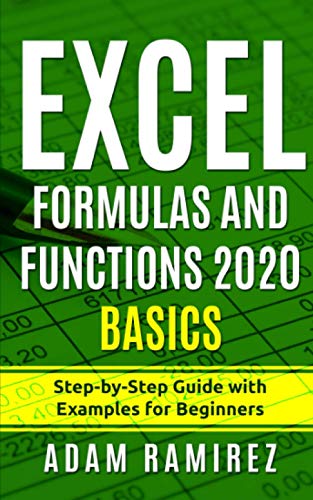 Image d'archives pour Excel Formulas and Functions 2020 Basics: Step-by-Step Guide with Examples for Beginners (Excel Academy) mis en vente par Ria Christie Collections
