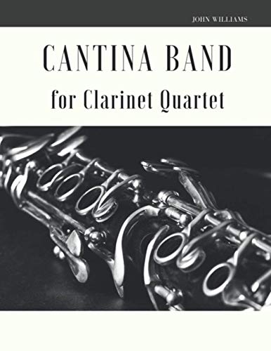 Stock image for Cantina Band for Clarinet Quartet for sale by GreatBookPrices