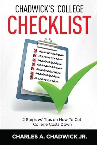 Stock image for Chadwick's College Checklist 2 Steps w/Tips on How To Cut College Cost for sale by Better World Books