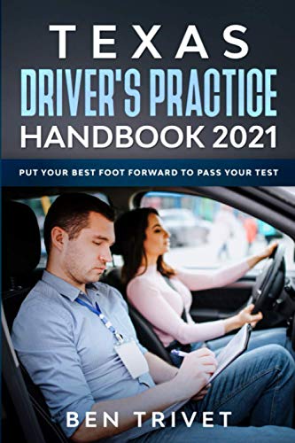 9798584060626: Texas Driver's Practice Handbook 2021 Put Your Best Foot Forward To Pass Your Test
