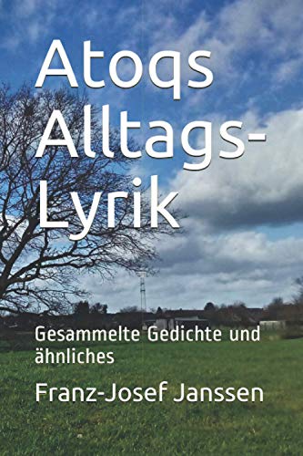 Beispielbild fr Atoqs Alltags-Lyrik: Gesammelte Gedichte und hnliches zum Verkauf von medimops