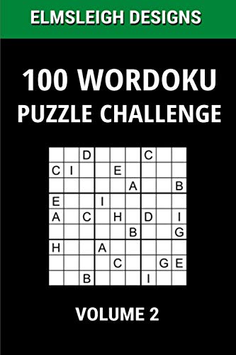 Beispielbild fr 100 Wordoku Puzzle Challenge: A Word Sudoku Puzzle Book - A Letter Based Brain Teaser Puzzle Book for Puzzle lovers - Volume 2 zum Verkauf von GreatBookPrices