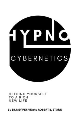 Stock image for Hypno-Cybernetics: Helping Yourself to a Rich New Life for sale by GreatBookPrices