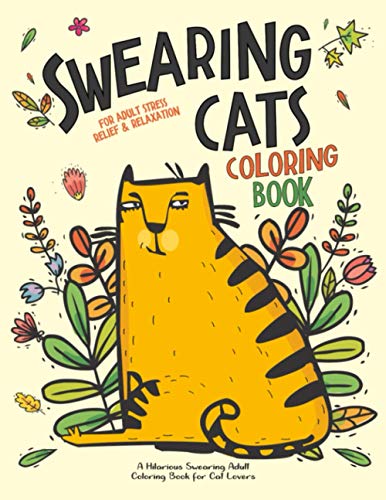 Imagen de archivo de Swearing Cats: A Hilarious Adult Coloring Book for Cats Lovers: Cursing Cat Coloring Book for adults a la venta por JPbooks