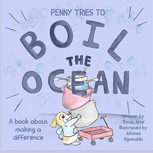 Imagen de archivo de Penny tries to boil the ocean: A story about making a difference (Penny for your thoughts) a la venta por Zoom Books Company