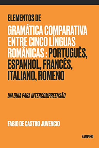 Beispielbild fr Elementos De Gramatica Comparativa Entre Cinco Linguas Romanicas zum Verkauf von GreatBookPrices