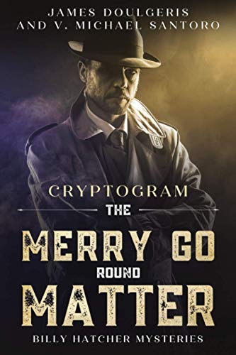Stock image for The Merry Go Round Matter- Billy Hatcher Mysteries: Cryptogram Puzzle Books - Murder Mystery Puzzle Book for sale by GreatBookPrices