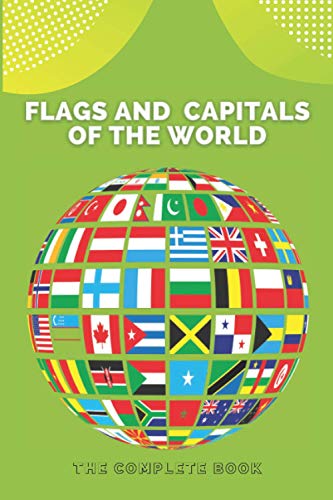 9798584931087: Flags and Capitals of the World: A great geography gift