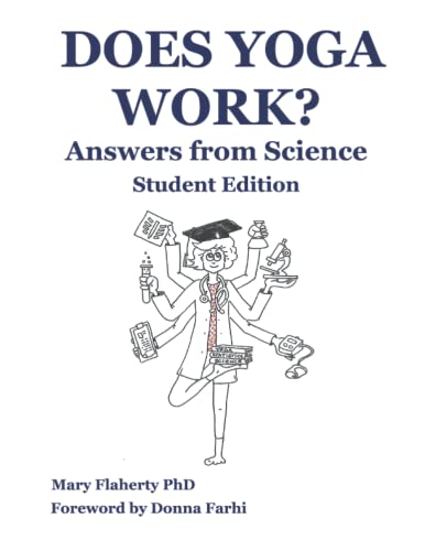 Imagen de archivo de Does Yoga Work? Answers from Science: Student Edition a la venta por GreatBookPrices