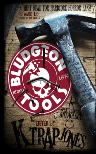 Stock image for Bludgeon Tools: Splatterpunk Anthology (Evil Cookie Anthologies) for sale by Ria Christie Collections