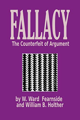 Stock image for Fallacy: the Counterfeit of Argument for sale by Better World Books: West