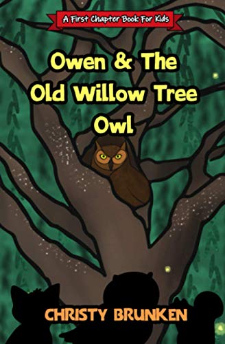 Beispielbild fr Owen & The Old Willow Tree Owl: A First Chapter Book For Kids zum Verkauf von GreatBookPrices