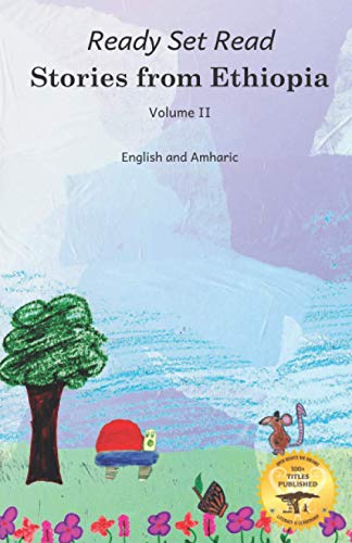 Beispielbild fr Stories From Ethiopia: Volume 2: Exploring the Bravery and Curiosity of Animals, in English and Amharic (Ready Set Read - Stories in Amharic) zum Verkauf von California Books