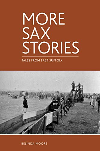 Stock image for More Sax Stories: Tales from East Suffolk for sale by Bahamut Media