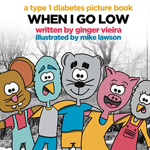 Stock image for When I Go Low: A Type 1 Diabetes Picture Book for sale by HPB-Ruby