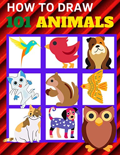 9798585856051: how to draw 101 animals: Learn to Draw Step by Step, Easy and Fun!