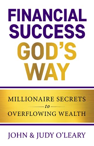 Beispielbild fr Financial Success Gods Way: Millionaire Secrets to Overflowing Wealth (Keys to Christian Personal Growth) zum Verkauf von Blue Vase Books