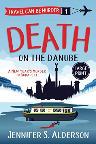 Stock image for Death on the Danube: A New Year's Murder in Budapest (Large Print Editions Travel Can Be Murder Cozy Mysteries) for sale by HPB-Diamond