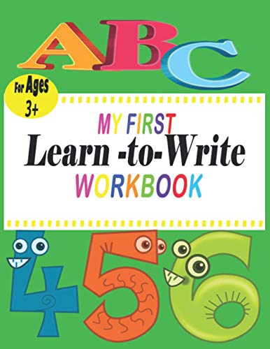 Stock image for ABC My First learn to write workbook: the complete learn-to-write workbook four your budding little writer; For Kindergarten and Preschool Kids Learni for sale by GreatBookPricesUK