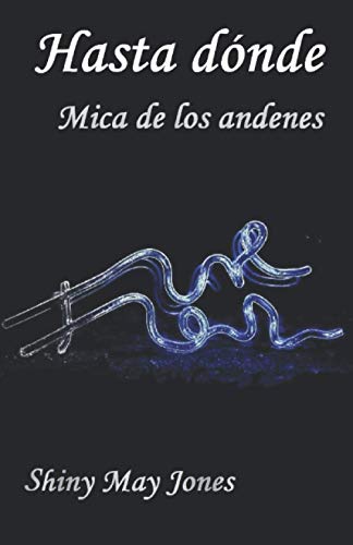 Stock image for Hasta donde: Mica de los andenes (Paperback) for sale by Book Depository International