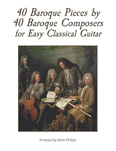 9798586883117: 40 Baroque Pieces by 40 Baroque Composers for Easy Classical Guitar