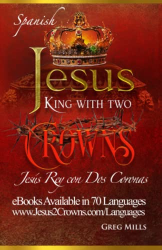 Stock image for Jess Rey con dos Coronas: Jesus King with two Crowns (Spanish Edition) for sale by Big River Books