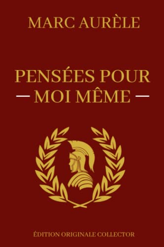 Stock image for Penses Pour Moi-Mme: ?uvre Majeure de la Philosophie de l'Acceptation | Edition Originale Annote for sale by medimops